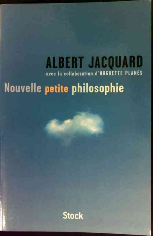 Livrenpoche : Nouvelle petite philosophie - Albert Jacquard - Livre
