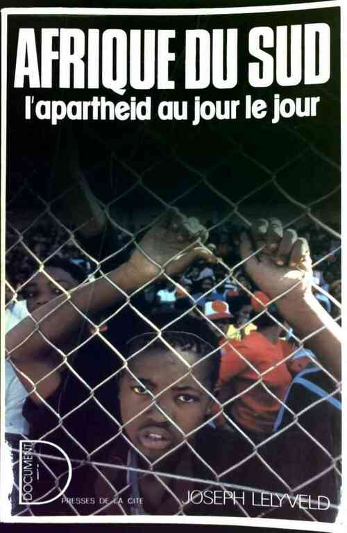 Livrenpoche : Afrique du Sud. L'apartheid au jour le jour - Joseph Lelyveld - Livre