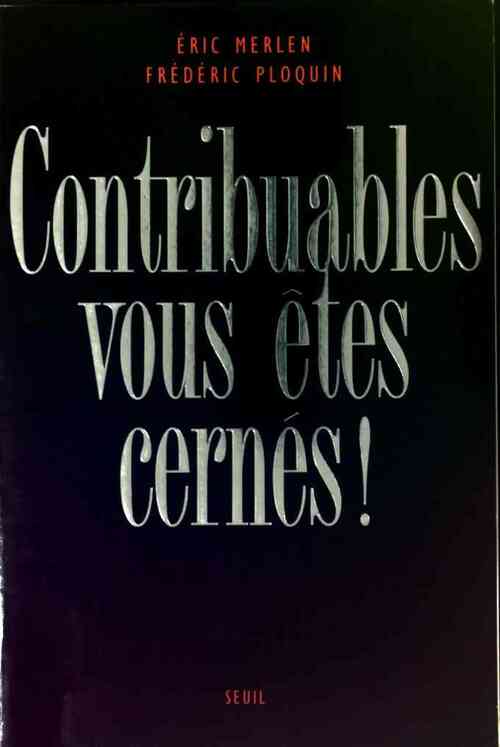Livrenpoche : Contribuables, vous êtes cernés ! - Eric Merlen - Livre