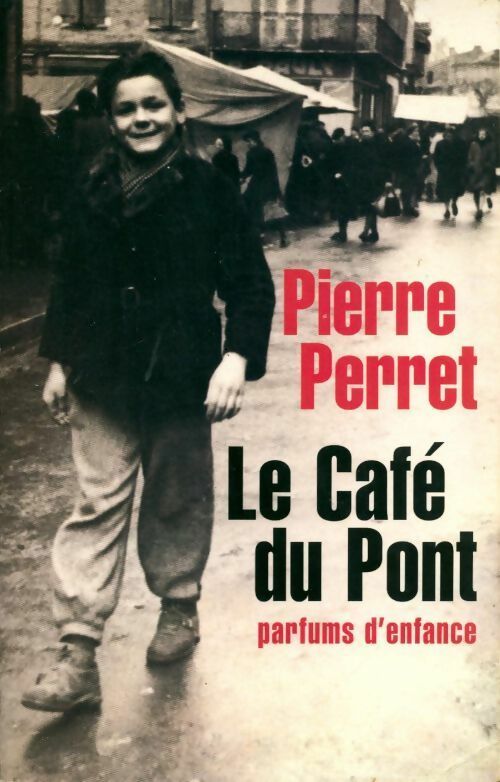 Livrenpoche : Le café du pont - Pierre Perret - Livre