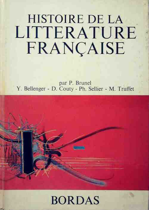 Livrenpoche : Histoire de la littérature française - Pierre Brunel - Livre