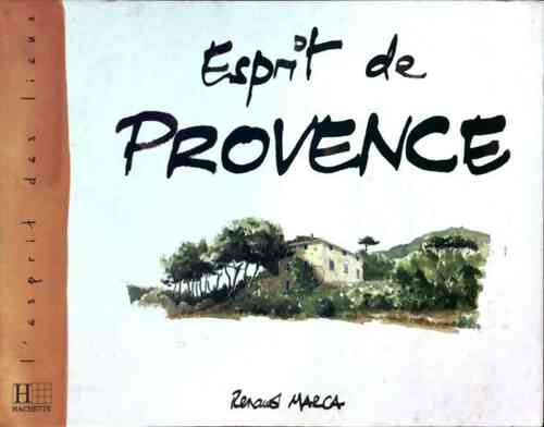 Livrenpoche : Esprit de Provence - Renaud Marca - Livre
