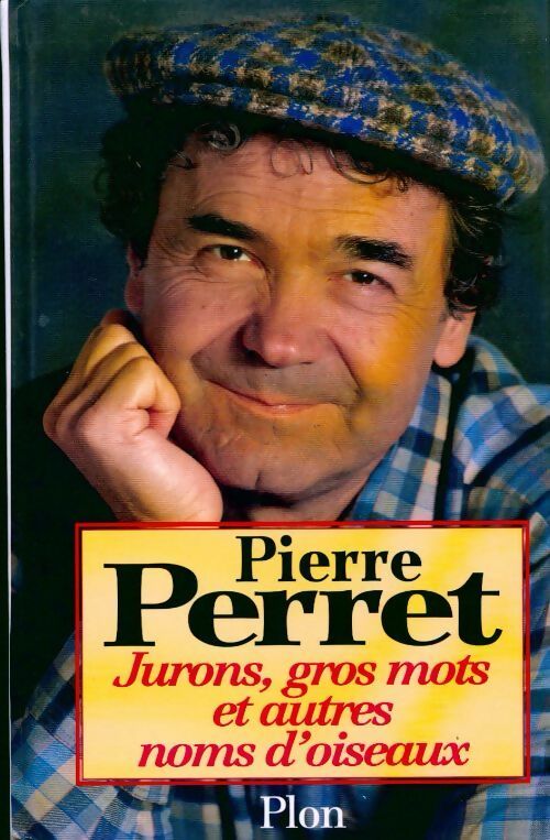 Livrenpoche : Jurons, gros mots et autres noms d'oiseaux - Pierre Perret - Livre