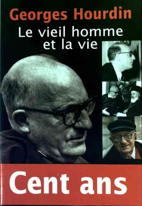 Livrenpoche : Le vieil homme et la vie - Georges Hourdin - Livre