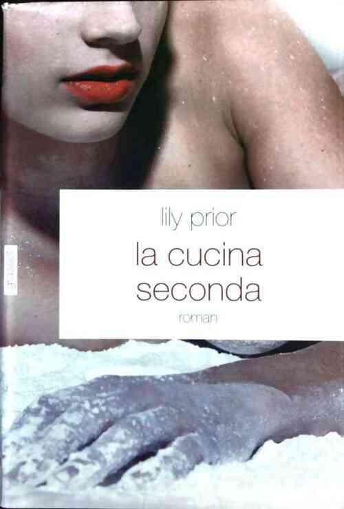 Livrenpoche : La Cucina seconda - Lily Prior - Livre