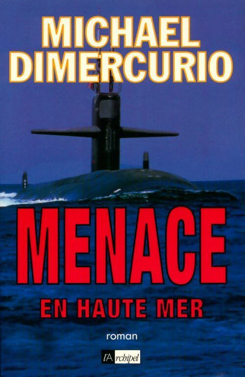 Livrenpoche : Menace en haute mer - Michael Dimercurio - Livre