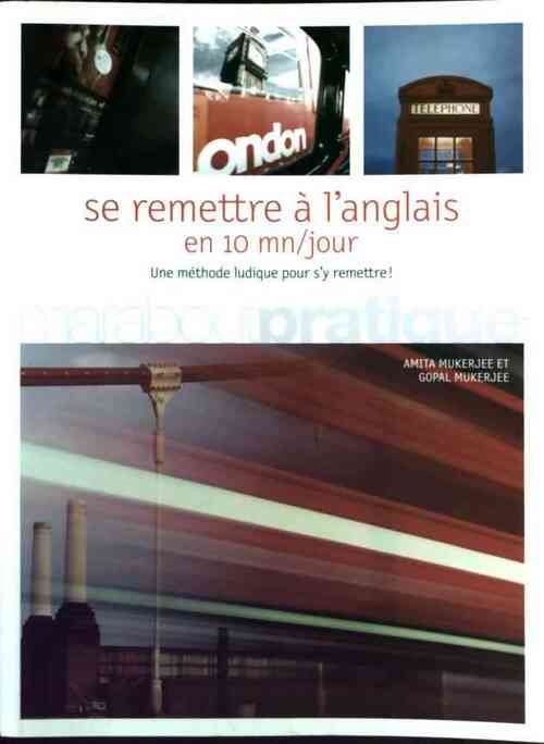Se remettre à l'anglais en 10 min par jour - Gopal Mukerjee - Livre