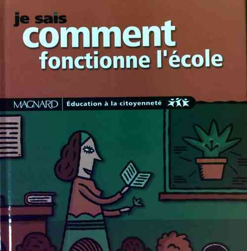 Livrenpoche : Je sais comment fonctionne l'école - Frédéric Bichon - Livre