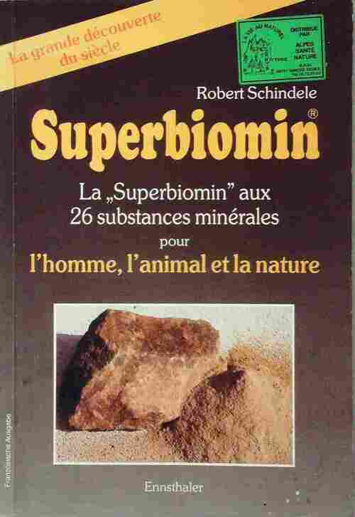 Livrenpoche : Superbiomin - Robert Schindele - Livre