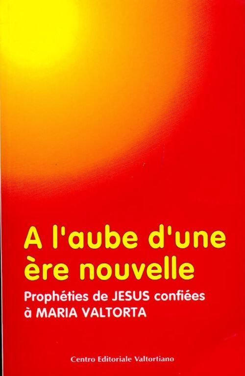 Livrenpoche : A l'aube d'une ère nouvelle - Maria Valtorta - Livre