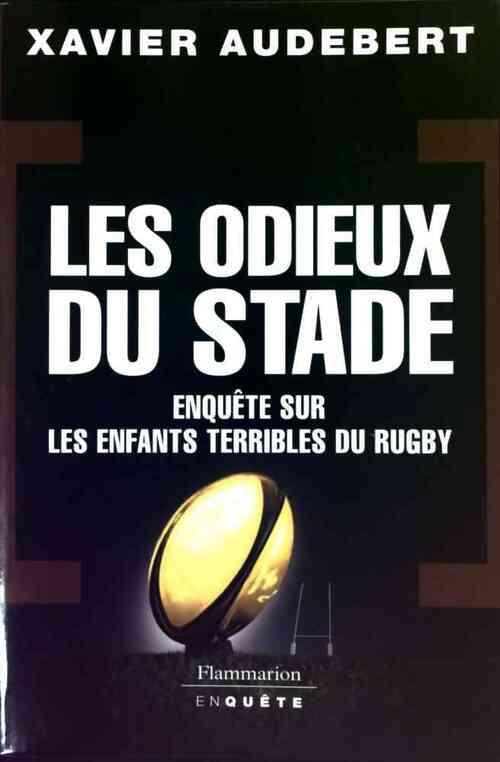 Livrenpoche : Les odieux du stade - Xavier Audebert - Livre