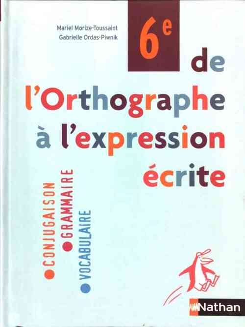 Livrenpoche : De l'orthographe à l'expression écrite 6e - Mariel Morize-Toussaint - Livre