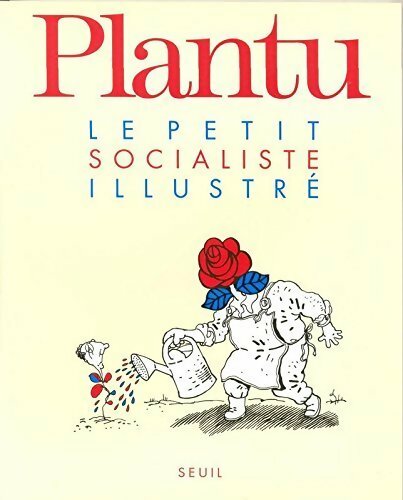 Livrenpoche : Le petit socialiste illustré - Plantu - Livre