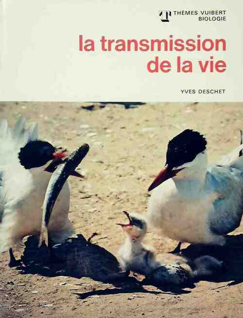 Livrenpoche : La transmission de la vie - Yves Deschet - Livre