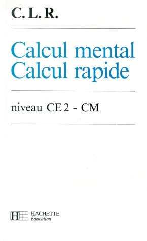 Livrenpoche : Calcul mental, calcul rapide CE2-CM - J. Coruble - Livre
