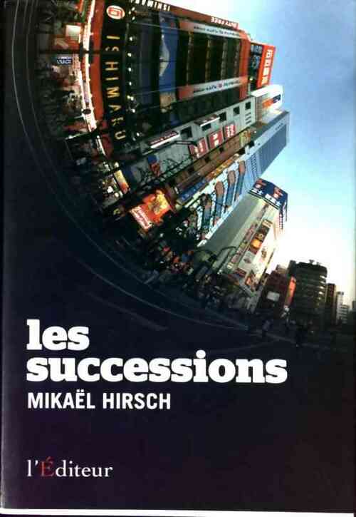 Livrenpoche : Les Successions - Mikaël Hirsch - Livre