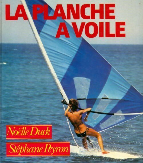 Livrenpoche : La planche à voile - Noëlle Duck - Livre