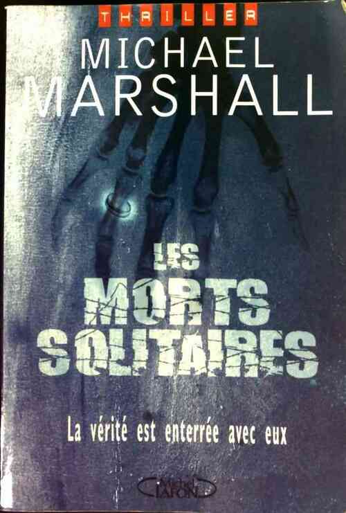 Livrenpoche : Les morts solitaires - Michael Marshall - Livre