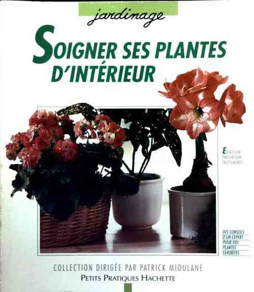 Soigner ses plantes d'intérieur - Klaus Margraf -  Petits pratiques Hachette - Livre