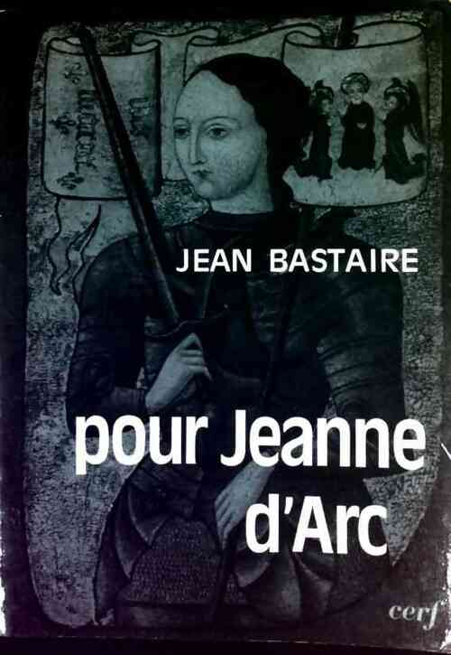 Livrenpoche : Pour Jeanne d'Arc - Jean Bastaire - Livre