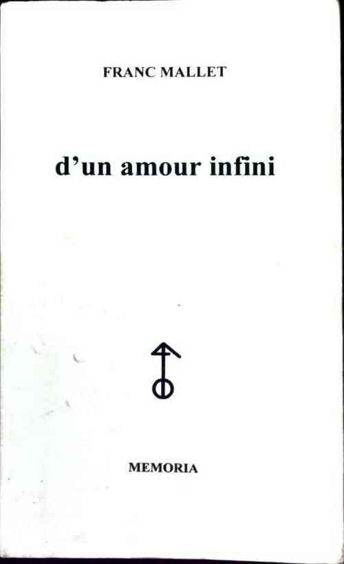 Livrenpoche : D'un amour infini - Franc Mallet - Livre