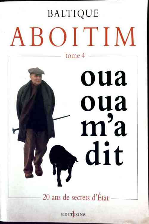 Livrenpoche : Aboitim Tome IV : Oua Oua m'a dit - (Labrador Présidentiel) Baltique - Livre