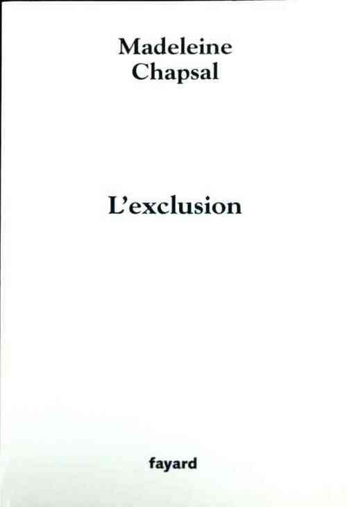Livrenpoche : L'exclusion - Madeleine Chapsal - Livre