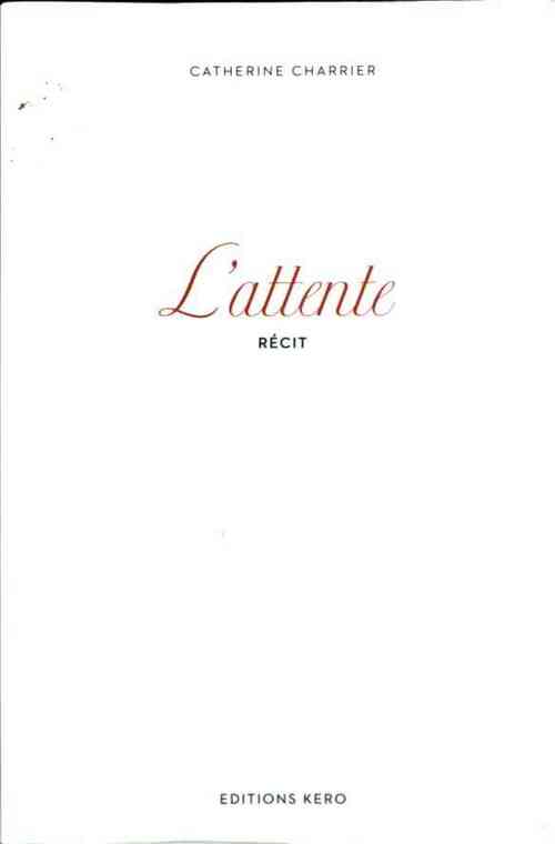 Livrenpoche : L'attente - Catherine Charrier - Livre
