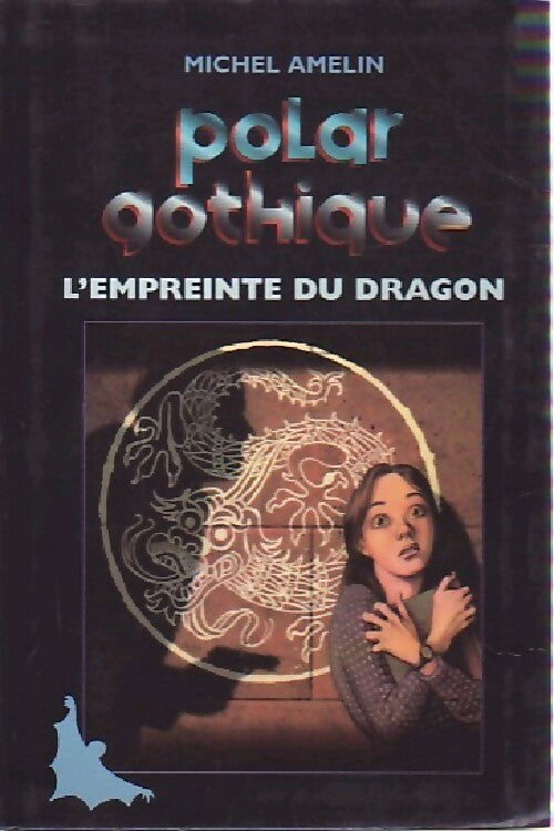 Livrenpoche : L'empreinte du dragon - Michel Amelin - Livre