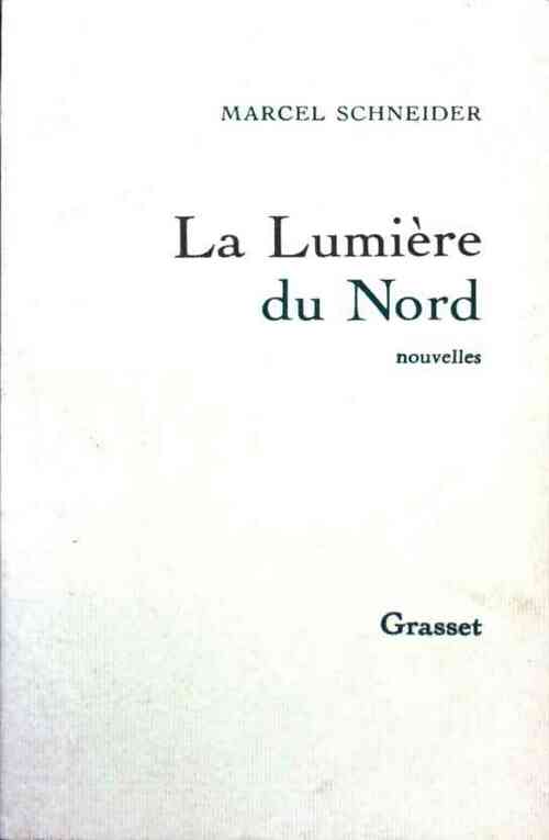 Livrenpoche : La lumière du Nord - Marcel Schneider - Livre