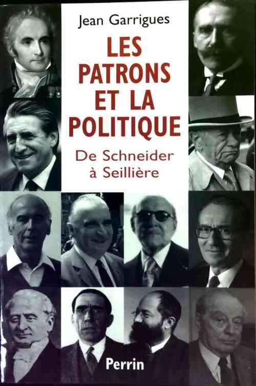 Livrenpoche : Les patrons et la politique - Jean Garrigues - Livre