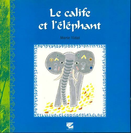 Livrenpoche : Le calife et l'éléphant - Marie Vidal - Livre