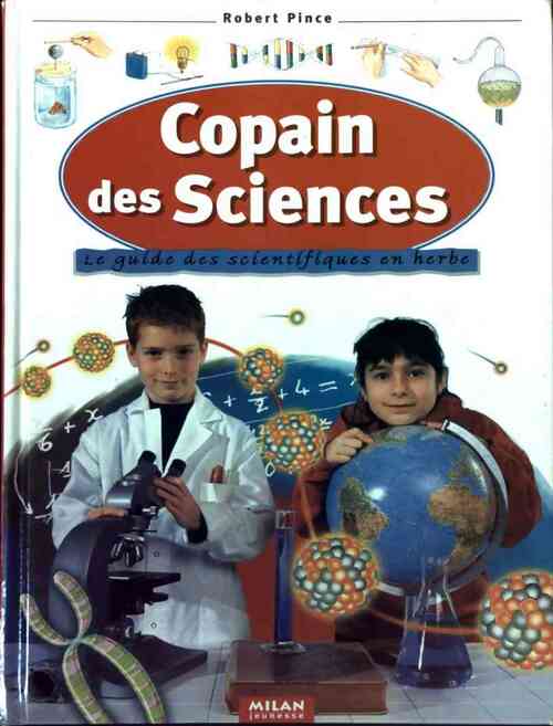 Copain des sciences - Robert Pince -  Milan poche - Livre