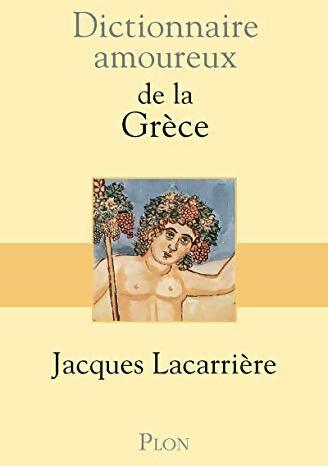 Livrenpoche : Dictionnaire amoureux de la Grèce - Jacques Lacarrière - Livre