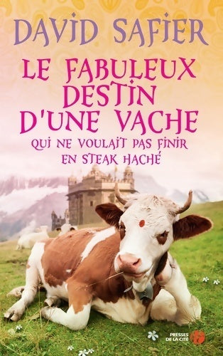 Livrenpoche : Le fabuleux destin d'une vache qui ne voulait pas finir en steak haché - David Safier - Livre