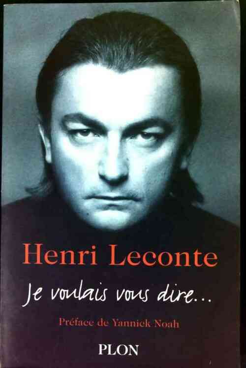 Livrenpoche : Je voulais vous dire... - Henri Leconte - Livre