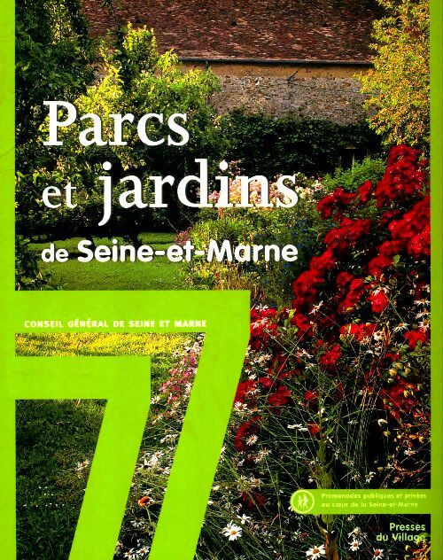 Livrenpoche : Parcs et jardins de Seine-et-Marne - Collectif - Livre