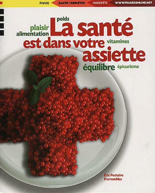Livrenpoche : La santé est dans votre assiette - Eric Postaire - Livre