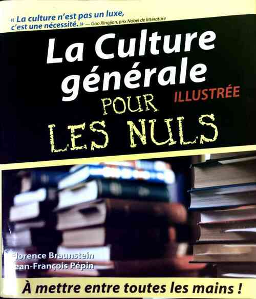 Livrenpoche : La culture générale illustrée pour les nuls - Florence Braunstein - Livre