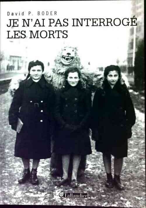 Livrenpoche : Je n'ai pas interrogé les morts - David P. Boder - Livre
