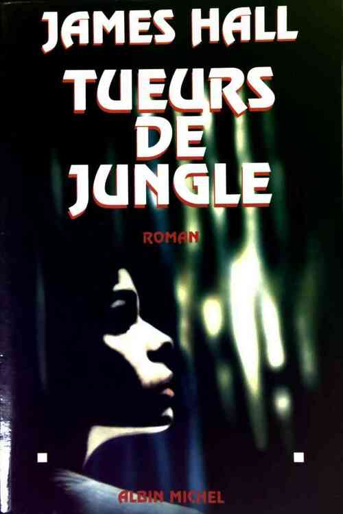 Livrenpoche : Tueurs de jungle - James Norman Hall - Livre