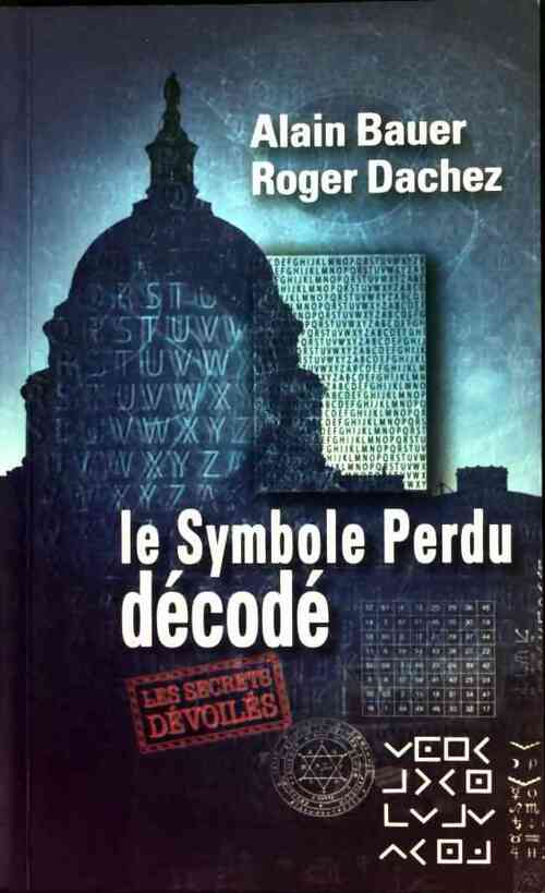 Livrenpoche : Le symbole perdu décodé - Alain Bauer - Livre