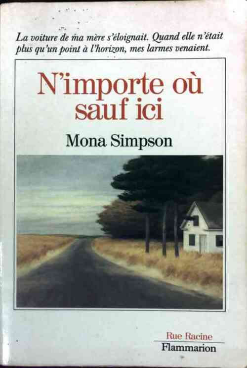 Livrenpoche : N'importe où, sauf ici ! - Mona Simpson - Livre
