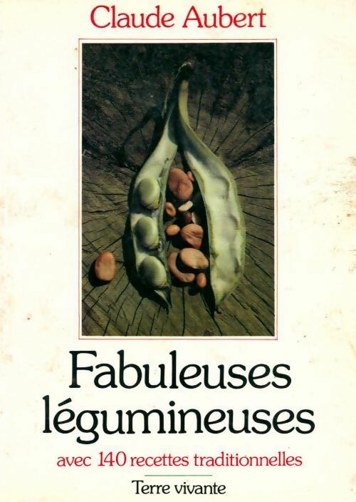 Livrenpoche : Fabuleuses légumineuses - Claude Aubert - Livre