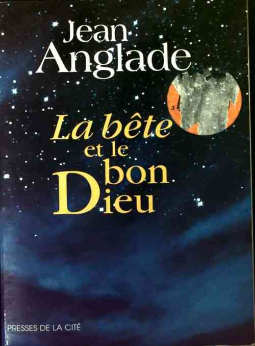 Livrenpoche : La bête et le bon Dieu - Jean Anglade - Livre
