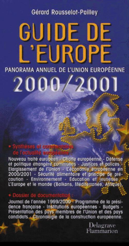 Guide de l'Europe. Panorama annuel de l'Union Européenne 2000/2001 - Gérard Rousselot-Pailley -  Delagrave GF - Livre