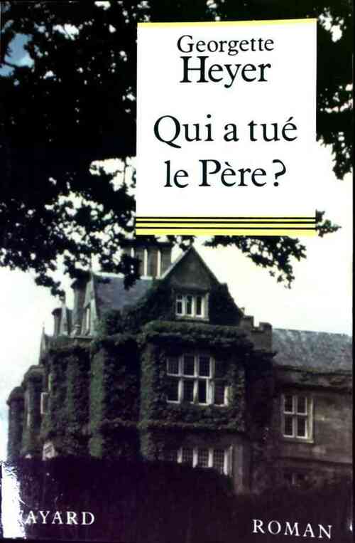 Livrenpoche : Qui a tué le père ? - Georgette Heyer - Livre