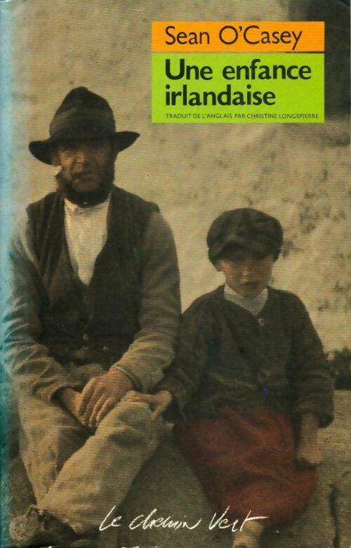Livrenpoche : Une enfance irlandaise - Sean O'Casey - Livre