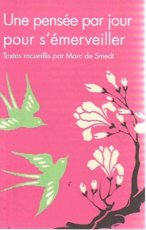 Livrenpoche : Une pensée par jour pour s'émerveiller - Marc De Smedt - Livre