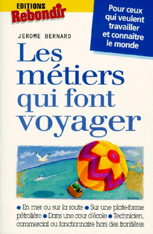 Livrenpoche : Les métiers qui font rebondir - Jérôme Bernard - Livre